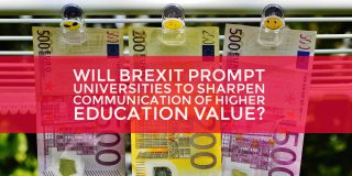 Will Brexit prompt universities to sharpen communication of HE value