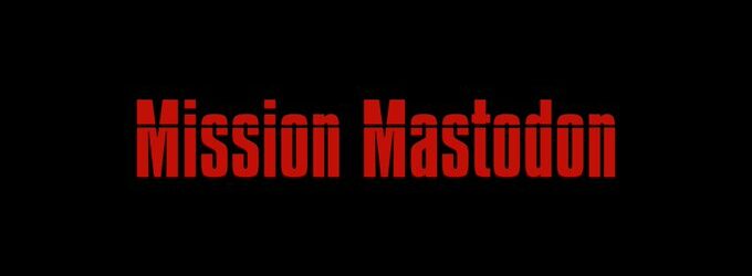 Mission Mastodon: Get involved in a new server experiment