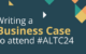 Writing a business case to attend ALTC24