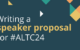 Writing a proposal for #ALTC24